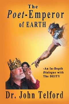 portada The Poet-Emperor of Earth: An in-Depth Dialogue with the Deity (en Inglés)