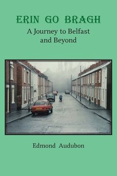 portada Erin Go Bragh: A Journey to Belfast and Beyond (in English)