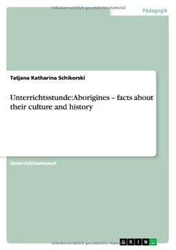 portada Unterrichtsstunde: Aborigines - facts about their culture and history (German Edition)
