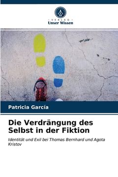 portada Die Verdrängung des Selbst in der Fiktion (in German)