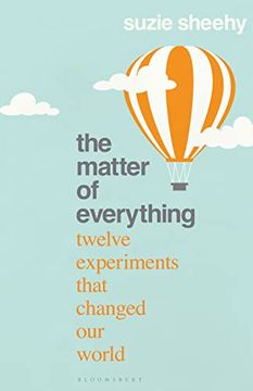 portada The Matter of Everything: Twelve Experiments That Changed our World (en Inglés)