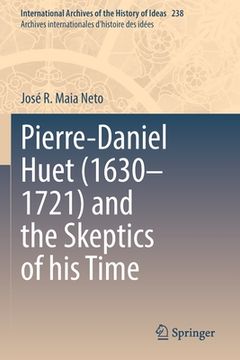 portada Pierre-Daniel Huet (1630-1721) and the Skeptics of His Time (en Inglés)