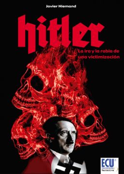 portada Hitler, la ira y la Rabia de una Victimización (in Spanish)