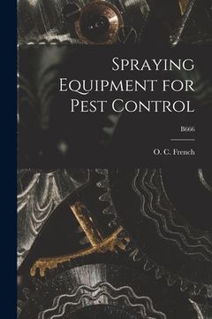 portada Spraying Equipment for Pest Control; B666 (en Inglés)