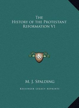 portada the history of the protestant reformation v1 (en Inglés)