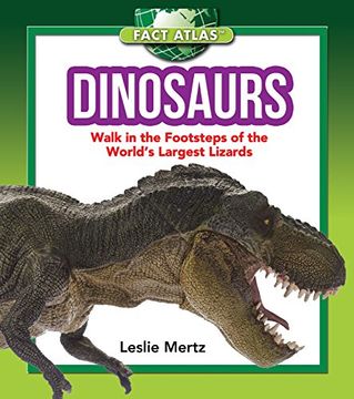 portada Dinosaurs: Walk in the Footsteps of the World's Largest Lizards (en Inglés)