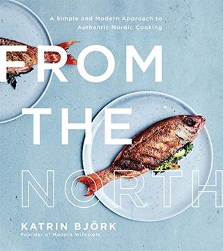 portada From the North: A Simple and Modern Approach to Authentic Nordic Cooking 