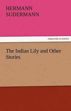 portada the indian lily and other stories (en Inglés)