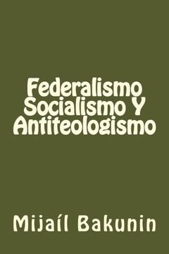 portada Federalismo, Socialismo y Antiteologismo (in Spanish)