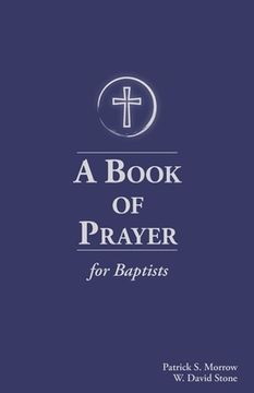 portada A Book of Prayer for Baptists: With Resources for Ministry in the Church (en Inglés)