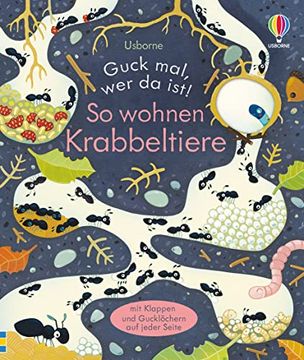 portada Guck Mal, wer da Ist! So Wohnen Krabbeltiere: Mit Klappen und Gucklöchern auf Jeder Seite (in German)