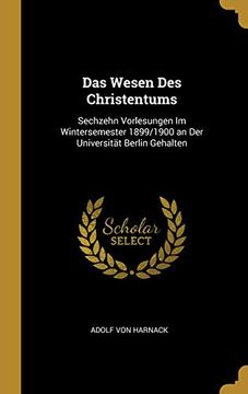 portada Das Wesen Des Christentums: Sechzehn Vorlesungen Im Wintersemester 1899 