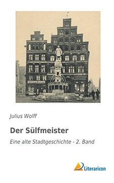 portada Der Sülfmeister: Eine Alte Stadtgeschichte - 2. Band (en Alemán)