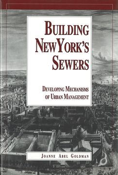 portada building new york's sewers: the evolution of mechanisms of urban development (en Inglés)