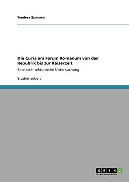 portada Die Curia am Forum Romanum von der Republik bis zur Kaiserzeit (German Edition)
