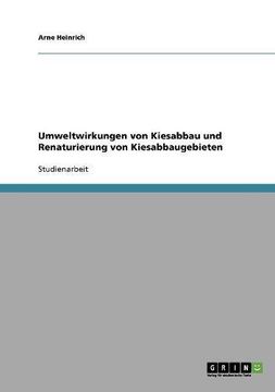 portada Umweltwirkungen von Kiesabbau und Renaturierung von Kiesabbaugebieten (German Edition)