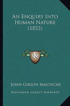 portada an enquiry into human nature (1853) (en Inglés)