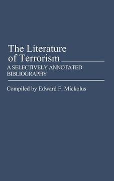portada the literature of terrorism: a selectively annotated bibliography (en Inglés)