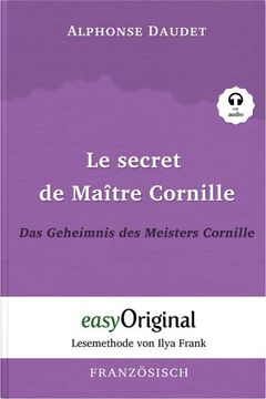 portada Le Secret de Maître Cornille / das Geheimnis des Meisters Cornille (Buch + Audio-Cd) - Lesemethode von Ilya Frank - Zweisprachige Ausgabe Französisch-Deutsch