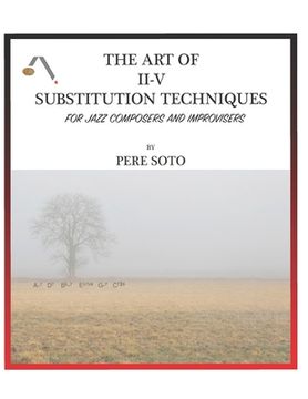 portada The art of II-V substitutions techniques for Jazz composers and improvisers (en Inglés)