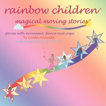 portada rainbow children -magical moving stories: stories with movement, dance, yoga, and song (en Inglés)