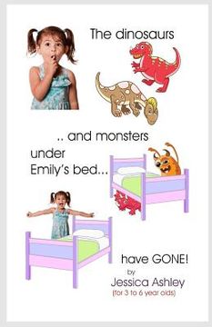 portada The Dinosaurs and Monsters under Emily's Bed have Gone! (en Inglés)