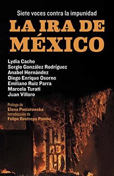 portada La Ira De México: Siete Voces Contra La Impunidad (spanish Edition)