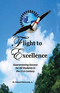 portada Flight to Excellence: Guaranteeing Success for All Students in the 21st Century