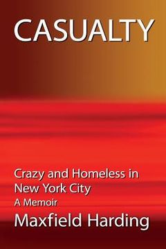 portada Casualty: Crazy and Homeless in New York City - A Memoir (in English)