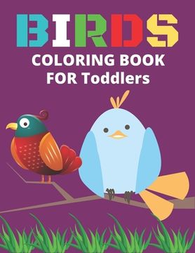 portada Birds Coloring Book for Toddlers: Confident Birds Coloring Book for Toddlers (en Inglés)