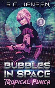 portada Tropical Punch: A Cyber Noir Detective Novel: 1 (Bubbles in Space) (en Inglés)