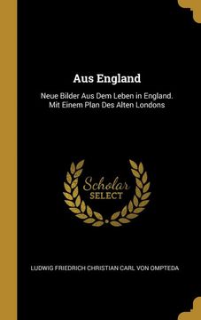 portada Aus England: Neue Bilder aus dem Leben in England. Mit Einem Plan des Alten Londons (in German)