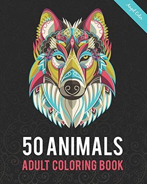 portada 50 Animals Adult Coloring Book: Color Lion, Wolf, Bird, Horse, Cat, Dog, Owl, Elephant, and Many More 