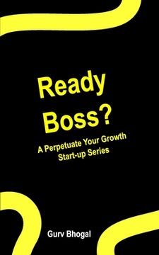 portada Ready Boss?: A Perpetuate Your Growth Series