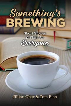 portada Something'S Brewing: Short Stories and Plays for Everyone (en Inglés)