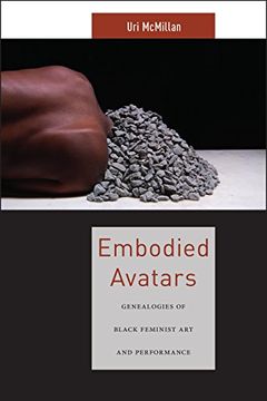 portada Embodied Avatars: Genealogies of Black Feminist art and Performance (Sexual Cultures) (in English)