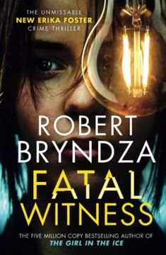 portada Fatal Witness: The Unmissable new Erika Foster Crime Thriller! (Detective Erika Foster) (in English)