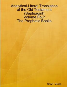 portada Analytical-Literal Translation of the Old Testament (Septuagint) - Volume Four - The Prophetic Books (en Inglés)