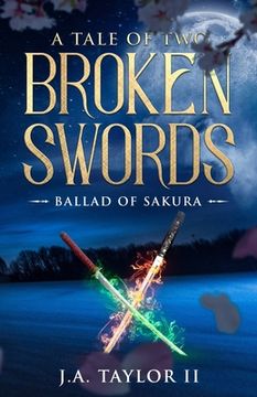portada A Tale of Two Broken Swords: Ballad of Sakura (en Inglés)