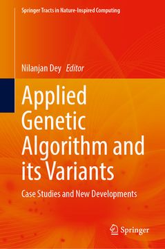 portada Applied Genetic Algorithm and Its Variants: Case Studies and New Developments (en Inglés)
