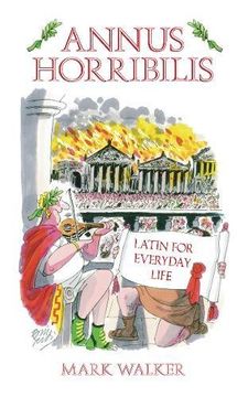portada Annus Horribilis: Latin for Everyday Life (en Inglés)