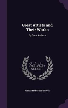 portada Great Artists and Their Works: By Great Authors