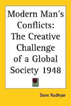 portada modern man's conflicts: the creative challenge of a global society 1948 (en Inglés)