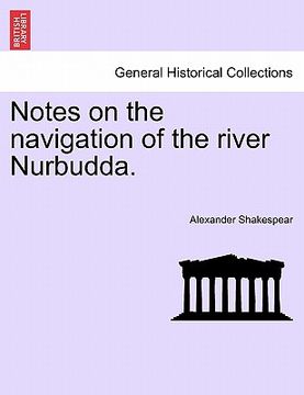 portada notes on the navigation of the river nurbudda. (en Inglés)