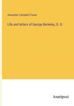 portada Life and letters of George Berkeley, D. D. (en Inglés)