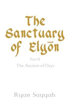 portada The Sanctuary of Elyon: The Ancient of Days (en Inglés)