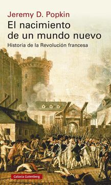portada El Nacimiento de un Mundo Nuevo: Historia de la Revolución Francesa