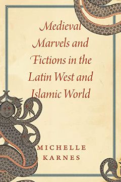 portada Medieval Marvels and Fictions in the Latin West and Islamic World (in English)