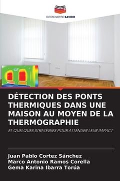 portada Détection Des Ponts Thermiques Dans Une Maison Au Moyen de la Thermographie (en Inglés)