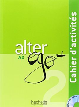 portada Alter Ego + 2: Cahier d'Activités: Alter Ego + 2: Cahier d'Activités + CD Audio [With CD (Audio)] (in French)